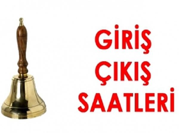  GİRİŞ-ÇIKIŞ SAATLERİ